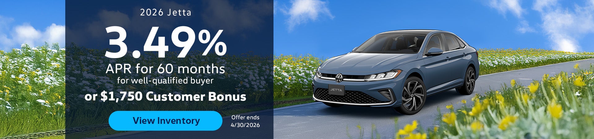 2026 Jetta 3.49% APR for 60 months OR $1,750 Customer Bonus